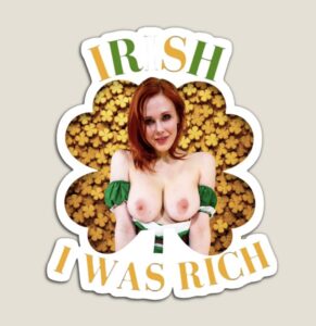 Irish I Was Rich St. Patrick Adult Humor Merchandise