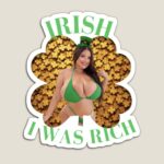Irish I Was Rich St. Patrick Adult Humor Merchandise