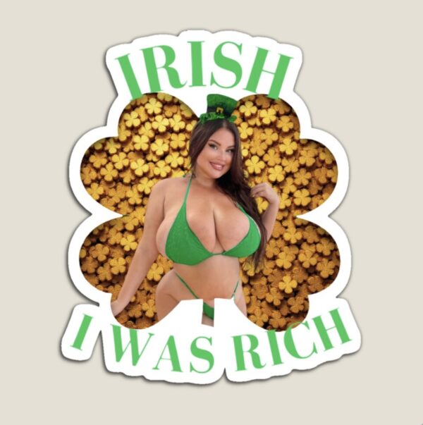 Irish I Was Rich St. Patrick Adult Humor Merchandise