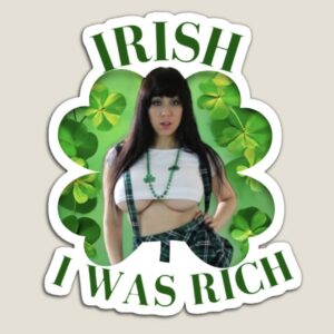 Irish I Was Rich St. Patrick Adult Humor Merchandise