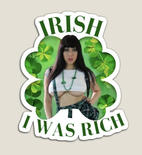 Irish I Was Rich St. Patrick Adult Humor Merchandise
