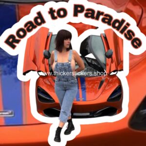 Road To Paradise Super Car Model Pin Up Thickerstickers Body art stickers and magnets