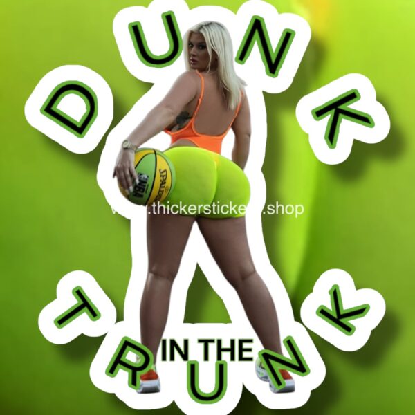 Dunk In the trunk Basketball PinUp Thicker Sticker Model Merchandise