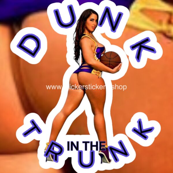 Dunk In the trunk Basketball PinUp Thicker Sticker Model Merchandise