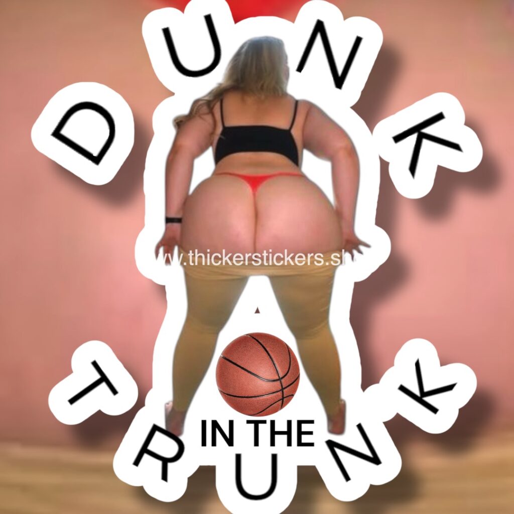 Dunk In the trunk Basketball PinUp Thicker Sticker Model Merchandise