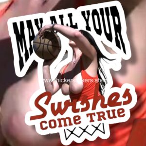 May All your Swishes Come True Basketball Pin Up Thicker Sticker Model Merchandise